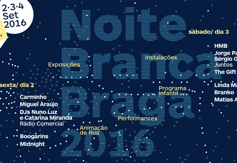 Noite Branca Braga com 48 horas de Música, Arte e Cultura