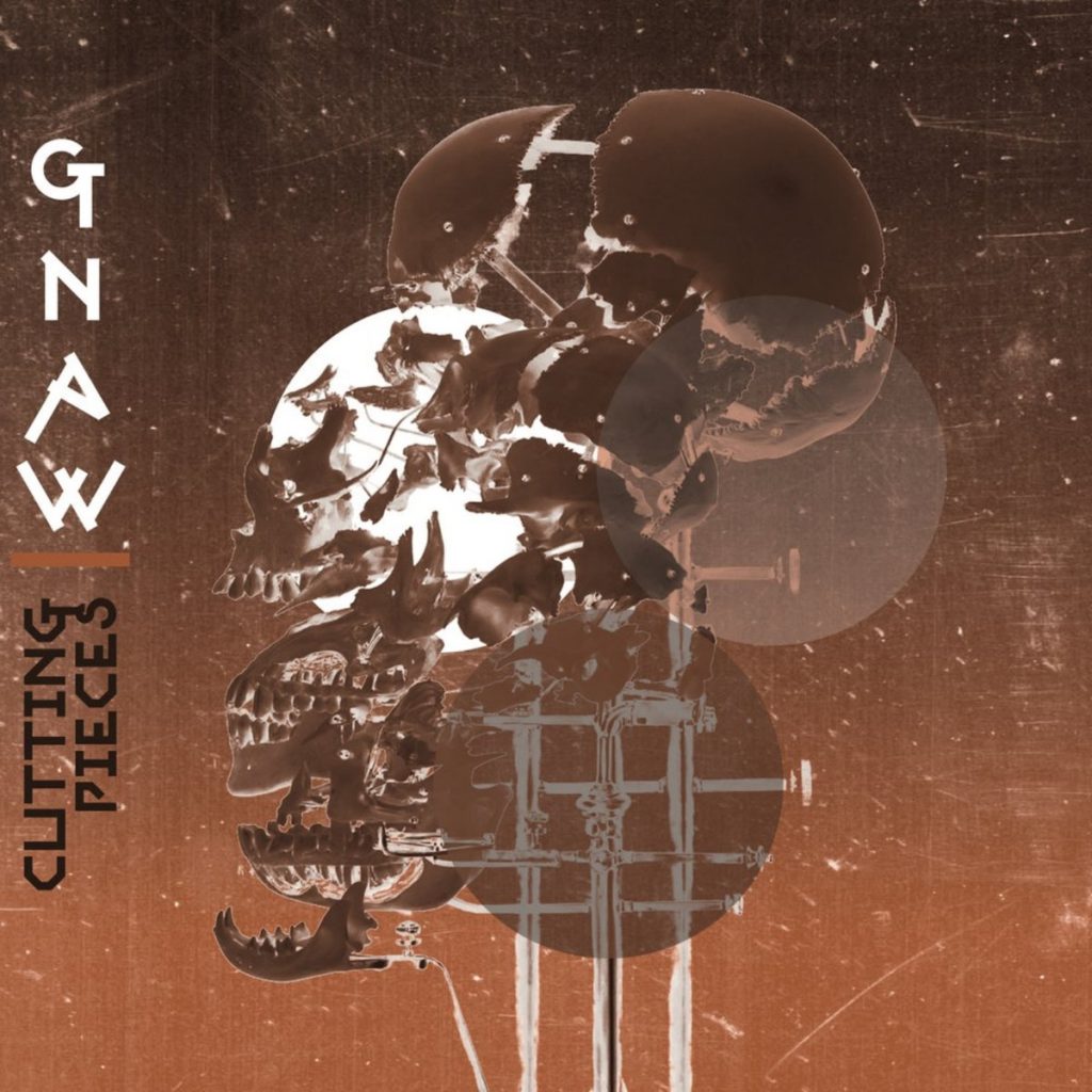 Gnaw – Cutting Pieces