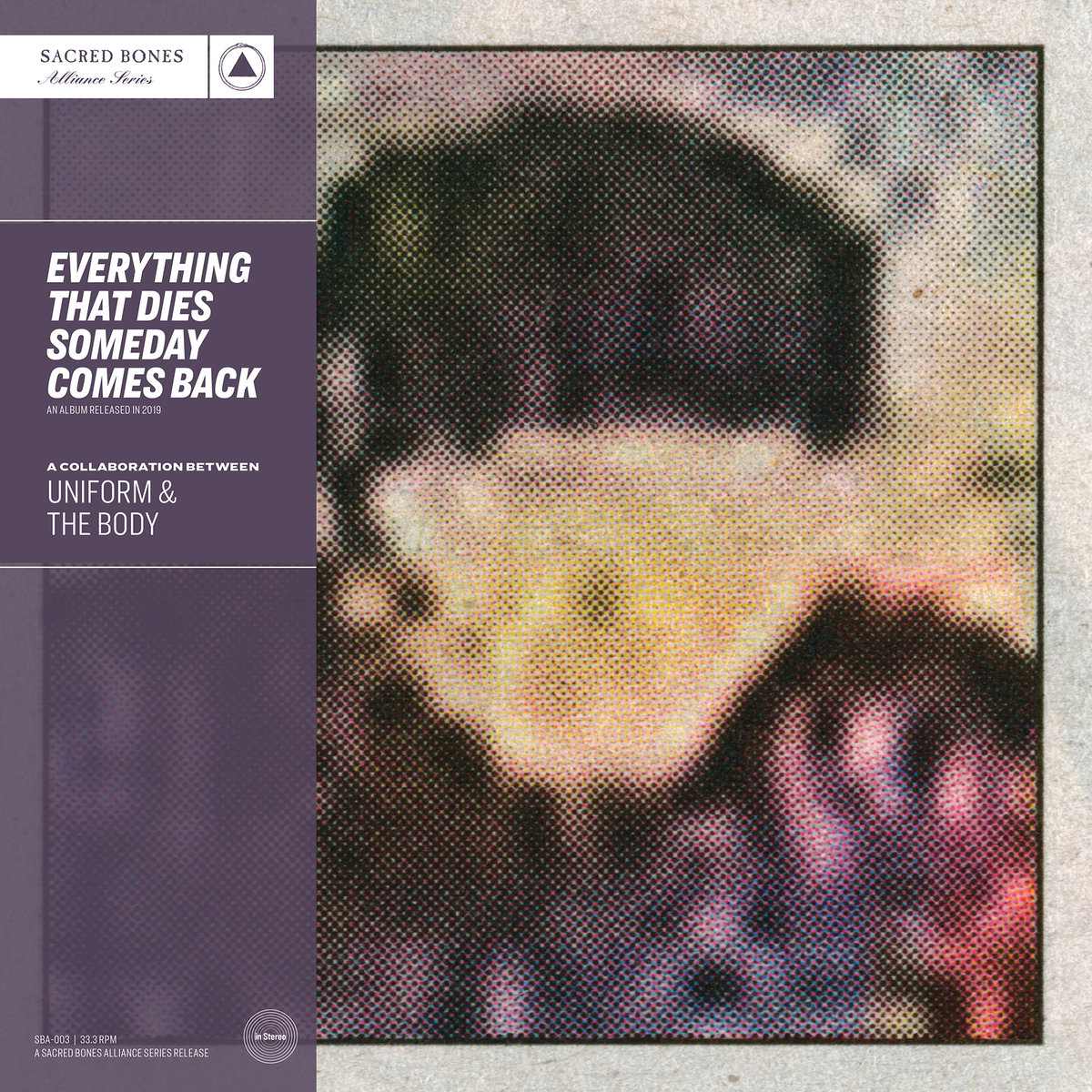 Uniform & The Body – Everything That Dies Someday Comes Back