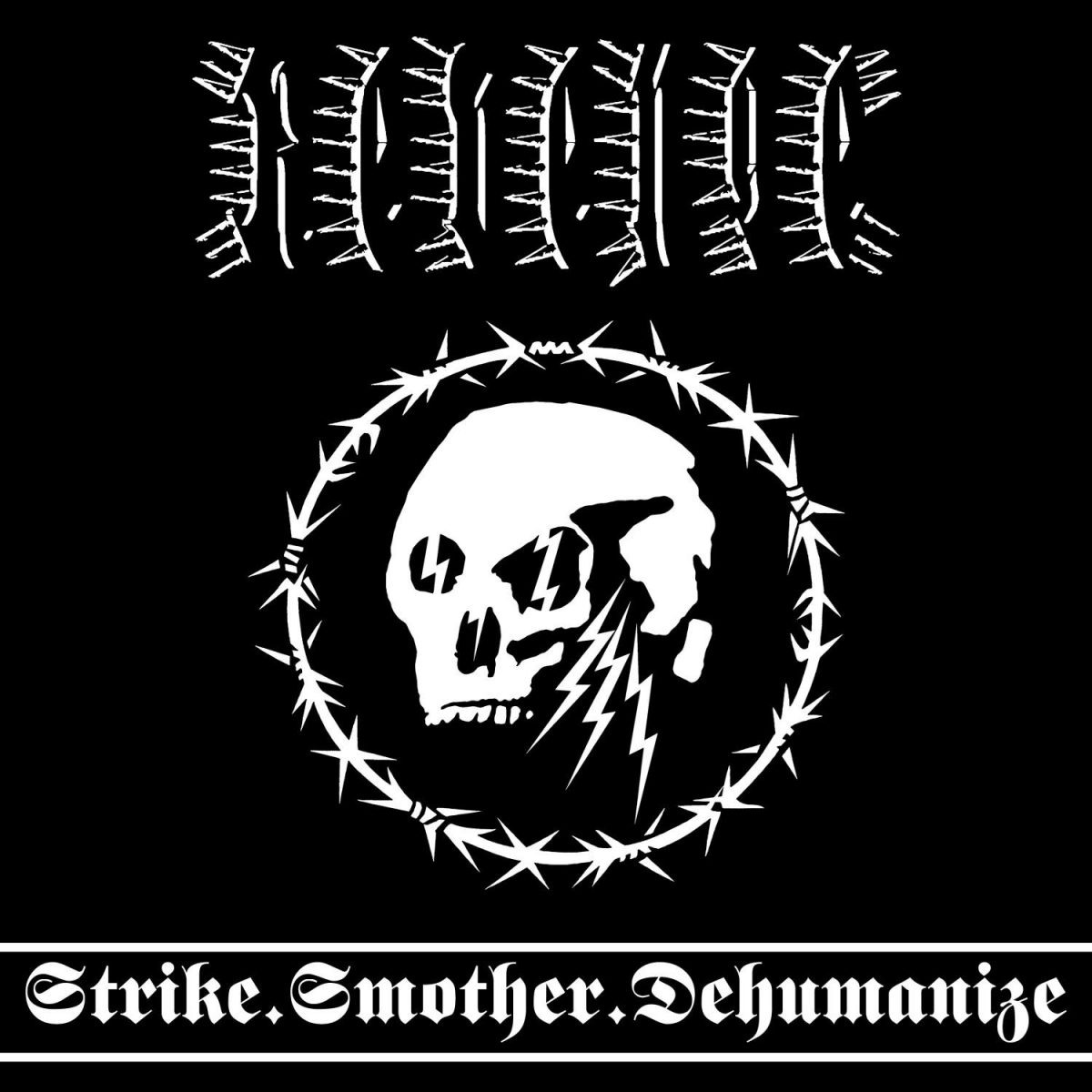 Revenge – Strike.Smother.Dehumanize