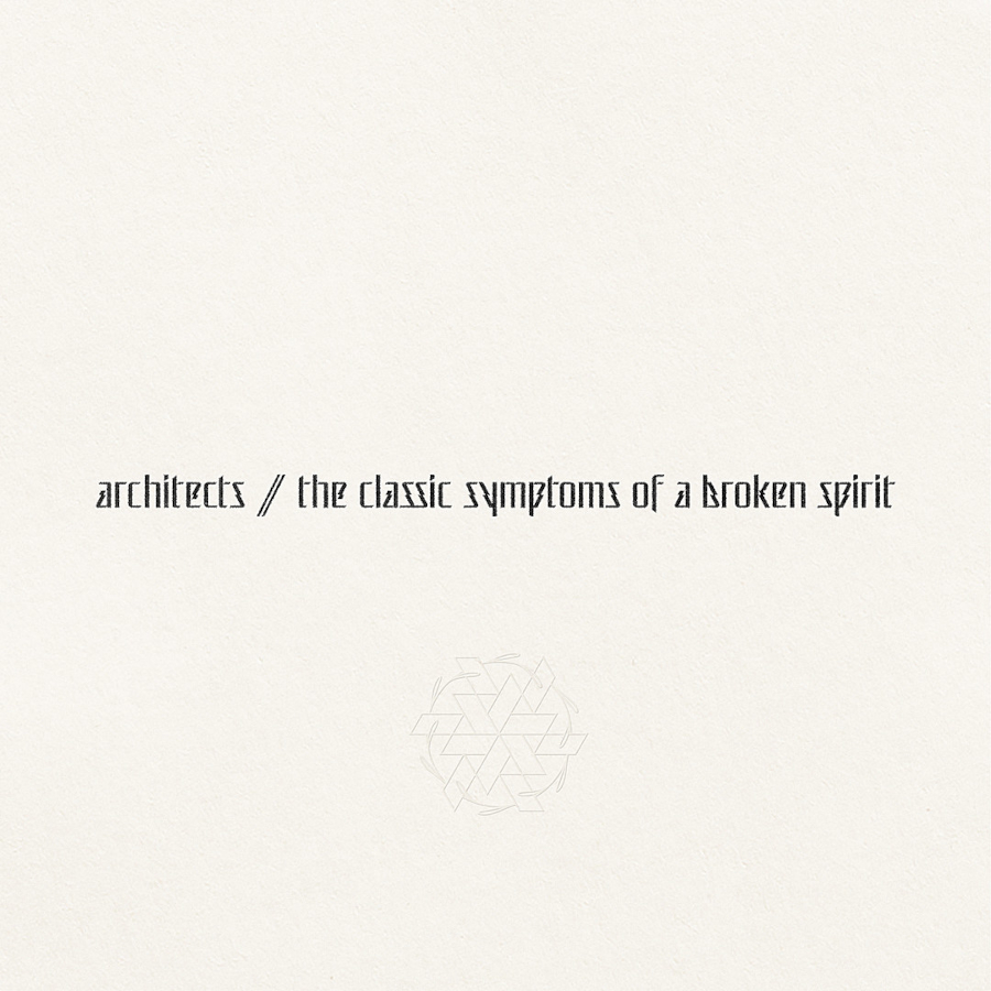 Architects – The Classic Symptoms of a Broken Spirit