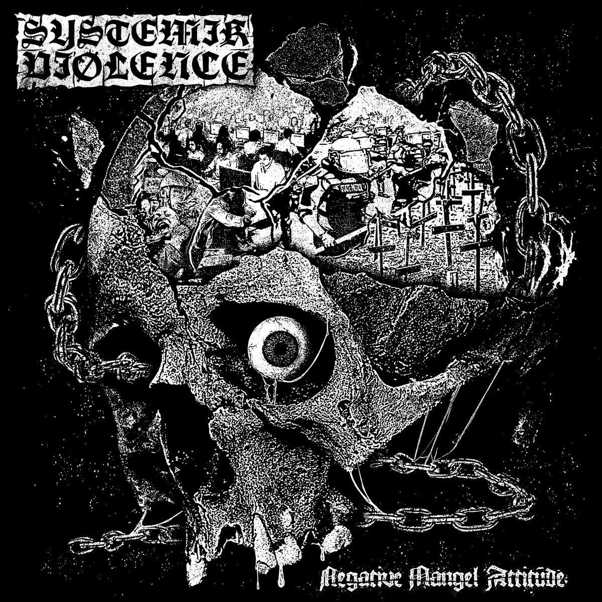 Systemik Viølence – Negative Mangel Attitude