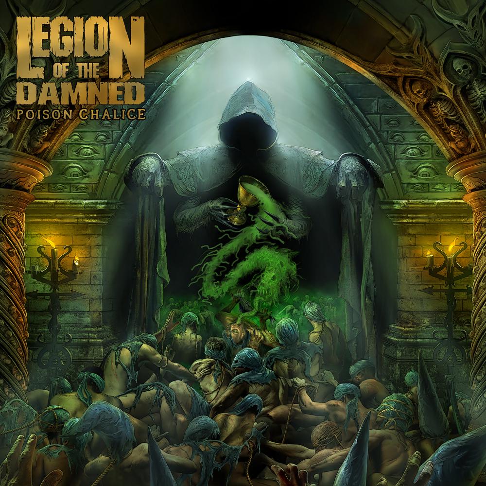 Legion of the Damned – The Poison Chalice