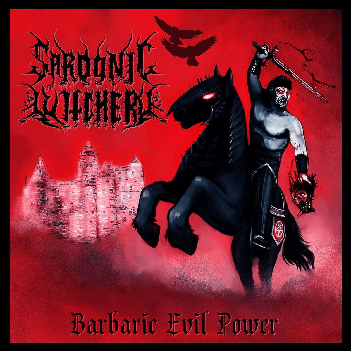 Sardonic Witchery – Barbaric Evil Power