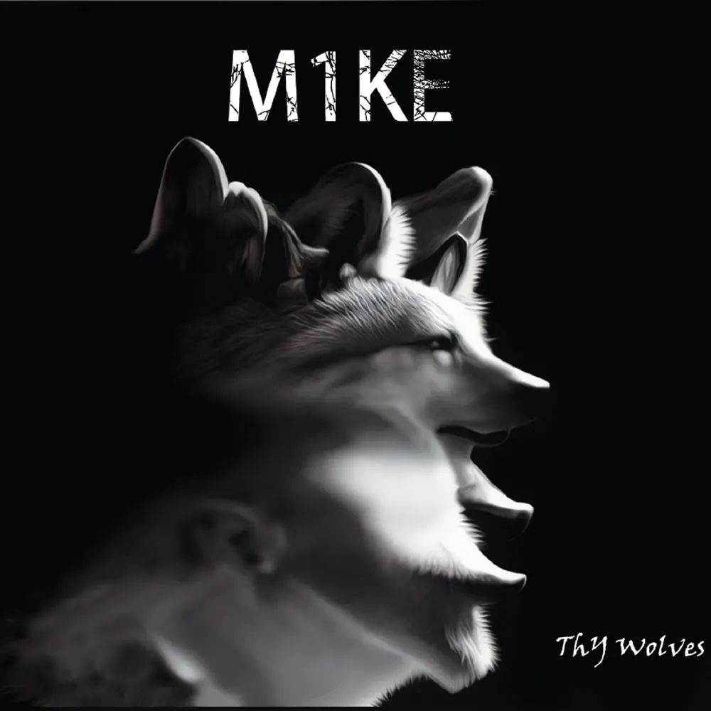 M1ke – Thy Wolves
