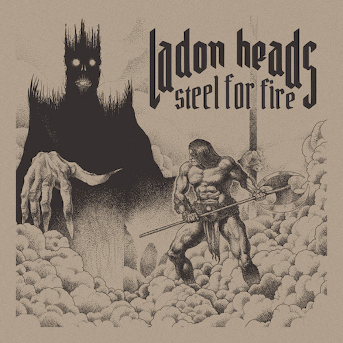 Ladon Heads – Steel for Fire