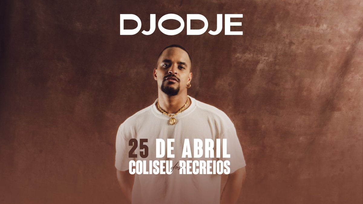 Djodje atua no Coliseu dos Recreios em 2026